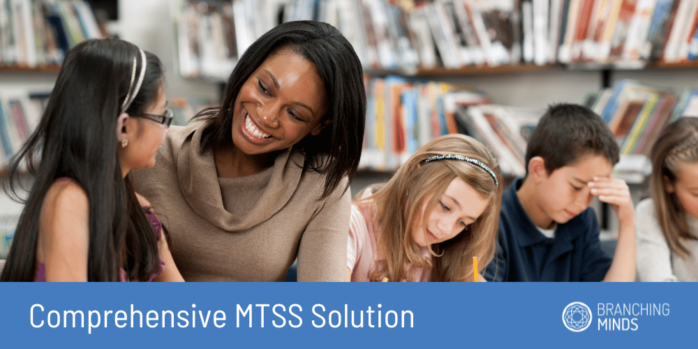 MTSS Software | Branching Minds | Whole Child Support & Wellness